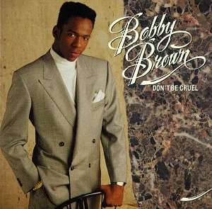 Bobby Brown - Don’t Be Cruel